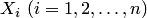 x_i</h2>(i=1,2,\ldots,n)