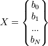 x=\left\{ \begin{matrix} b_0 \\ b_1 \\ ... \\ b_n \end{matrix} \right\}