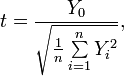 t = \frac{y_0}{\sqrt{\frac{1}{n}\sum\limits_{i=1}^n y_i^2}},