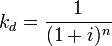  k_d = \frac{1}{(1+i)^n} \,