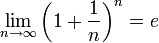 \lim_{n \to \infty}\left(1 + \frac{1}{n}\right)^n = e