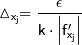 \mathsf{\vartriangle_{x_{j}}={{ \epsilon }\over{k \cdot \left| {f\'_{x_{j}}} \right|}}}