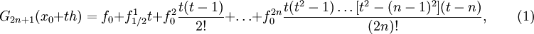 g_{2n+1}(x_0+th)=f_0+f^{1}_{1/2}t+f^{2}_0{t(t-1) \over 2!}+\ldots + f^{2n}_0 {t(t^2-1) \ldots [t^2-(n-1)^2](t-n) \over (2n)!},\qquad (1)