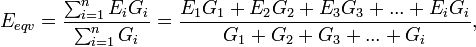 e_{eqv} = \frac {\sum^{n}_{i=1} {e_i g_i}}{\sum^{n}_{i=1} {g_i}} = \frac{{e_1 g_1} + {e_2 g_2} + {e_3 g_3} + ... + {e_i g_i}}{g_1 + g_2 + g_3 + ... + g_i},