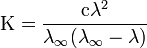  \mathrm {k = \frac{c \lambda^2}{\lambda_\mathcal{1} (\lambda_\mathcal{1} - \lambda)}}