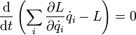\frac{\rm d}{{\rm d}t}\left(\sum_i\frac{\partial l}{\partial \dot q_i}\dot q_i - l\right) = 0