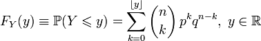 f_y(y) \equiv \mathbb{p}(y \leqslant y) = \sum\limits_{k=0}^{\lfloor y \rfloor} \binom{n}{k}\, p^k q^{n-k},\; y \in\mathbb{r}