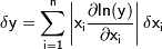\mathsf{{ \delta y}={{\sum_{i=1}^n \left| { x_{i} \frac{\partial ln (y)}{\partial x_{i}} }\right| \delta x_{i}}}}